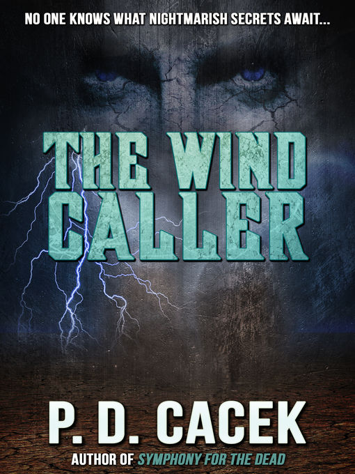 Title details for The Wind Caller by P. D. Cacek - Available